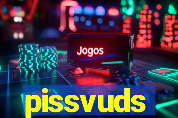 pissvuds