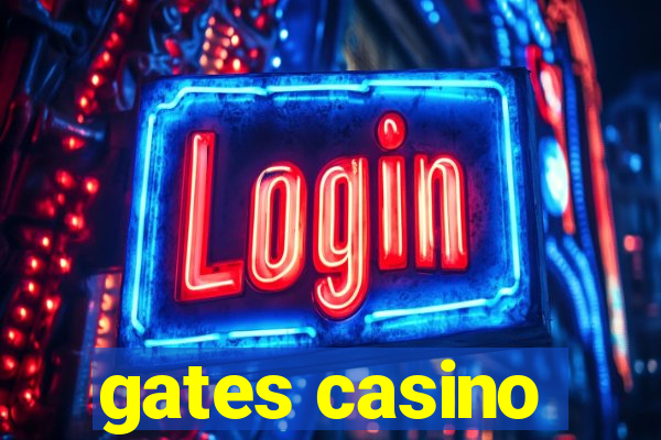 gates casino