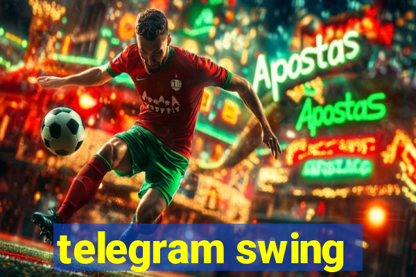 telegram swing