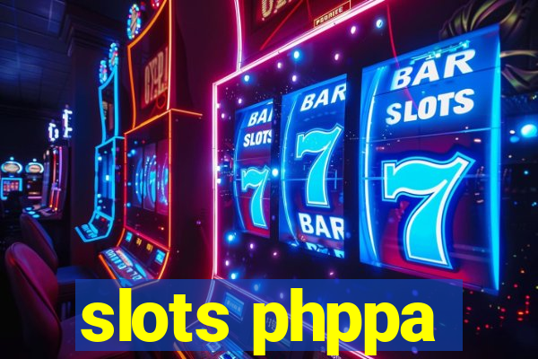 slots phppa