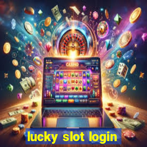 lucky slot login