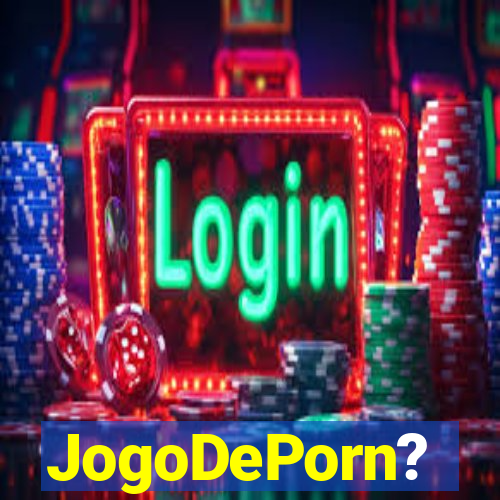 JogoDePorn?