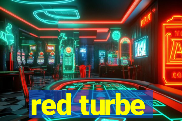 red turbe