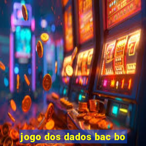 jogo dos dados bac bo