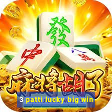 3 patti lucky big win