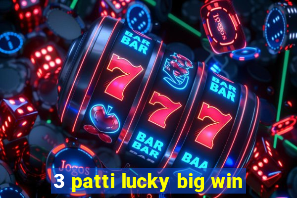 3 patti lucky big win