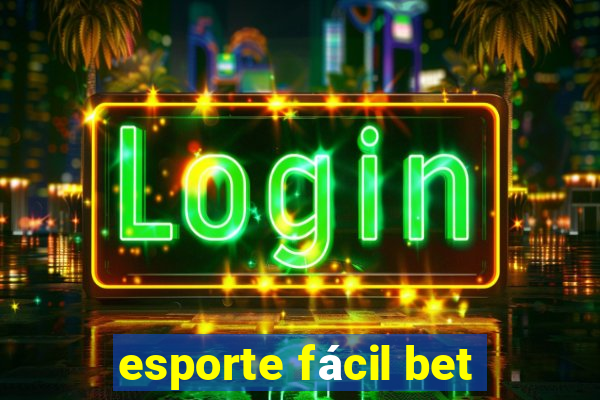 esporte fácil bet