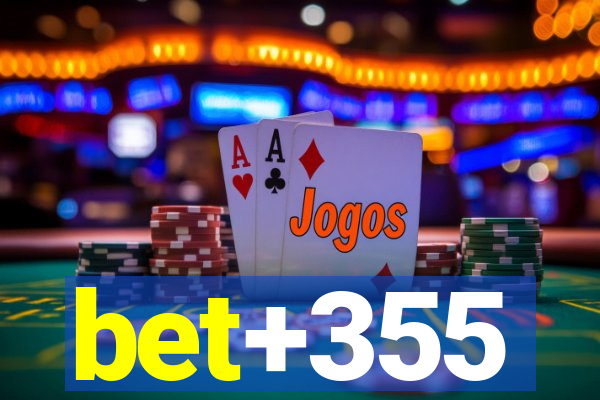 bet+355