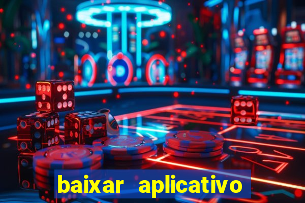 baixar aplicativo de assistir jogo