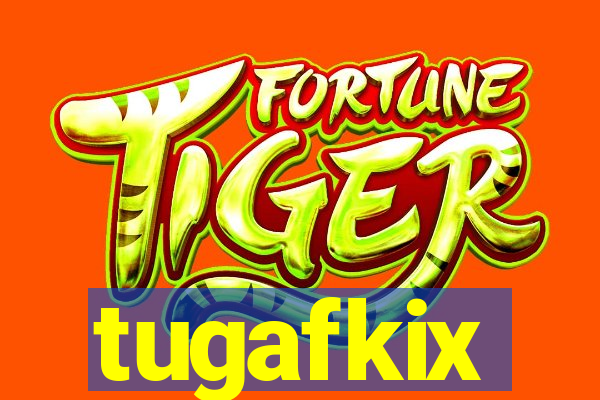 tugafkix