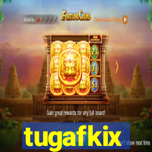 tugafkix