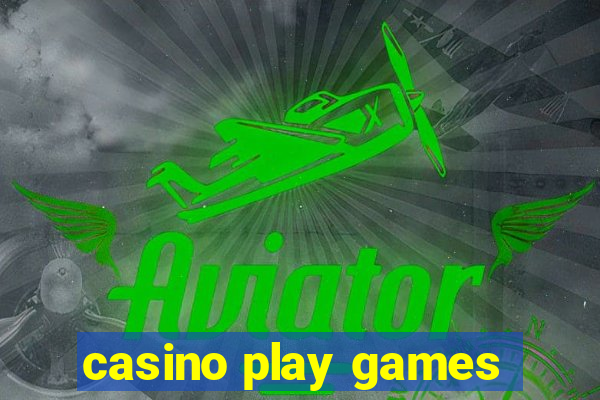 casino play games