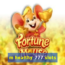 m healthy 777 slots