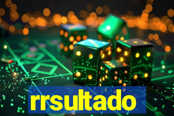 rrsultado