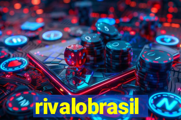 rivalobrasil