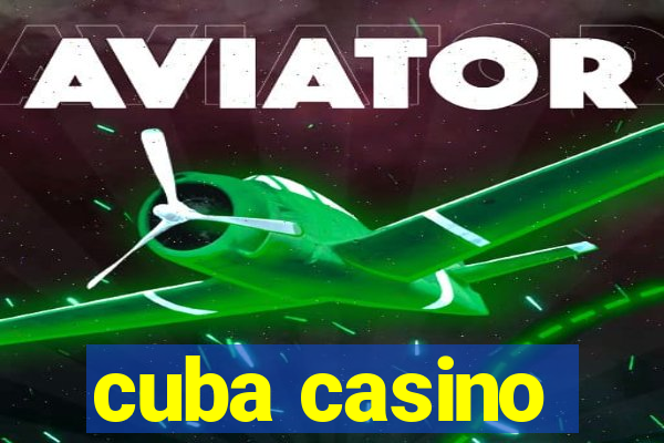 cuba casino