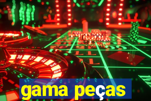 gama peças