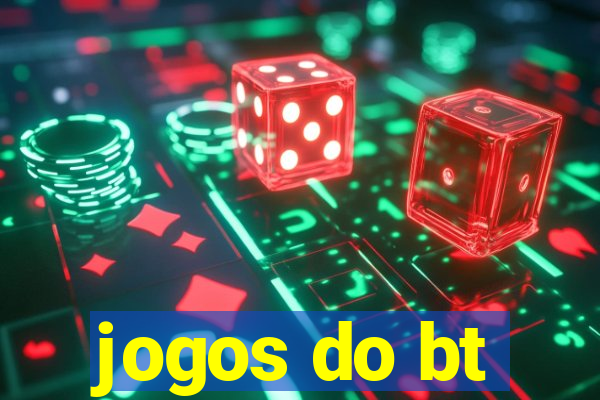 jogos do bt