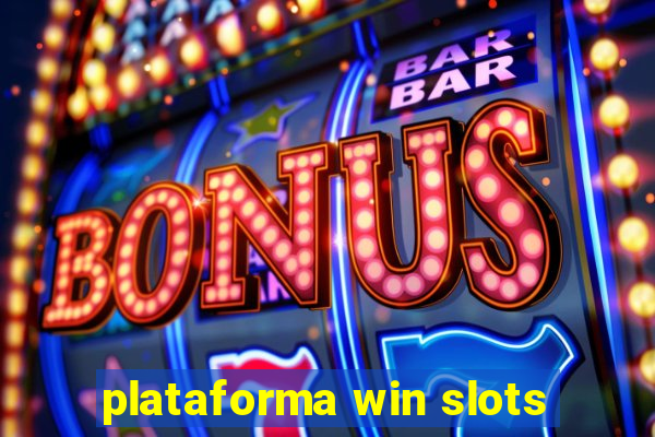 plataforma win slots