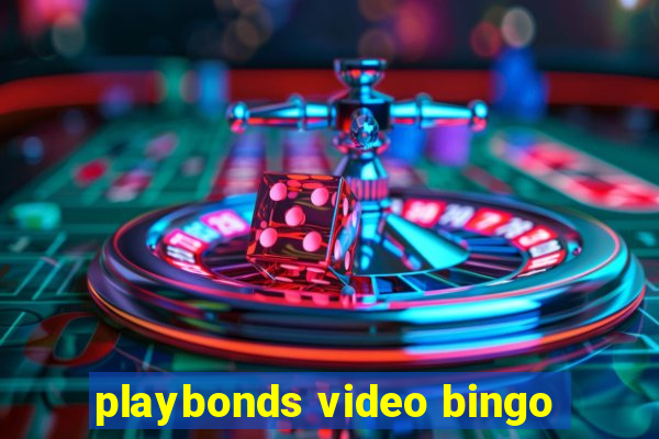 playbonds video bingo