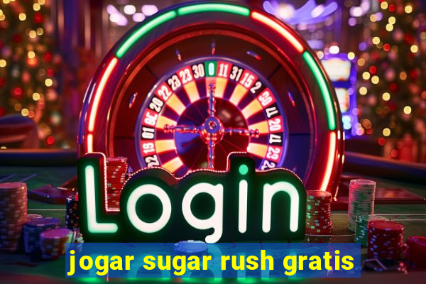 jogar sugar rush gratis