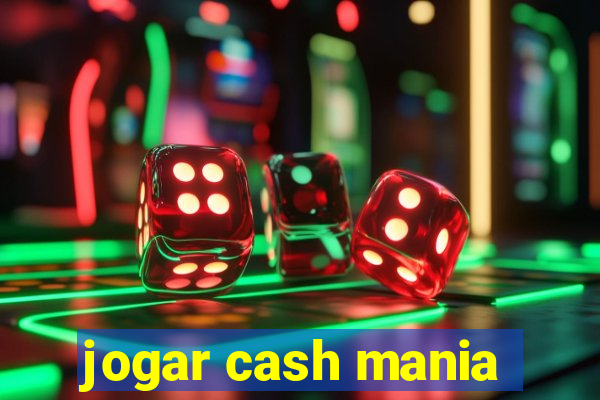 jogar cash mania