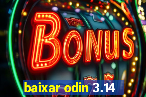 baixar odin 3.14