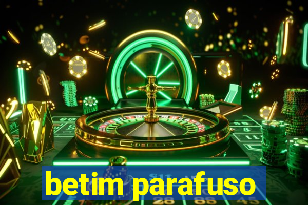 betim parafuso