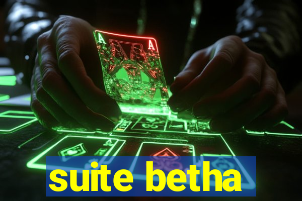 suite betha