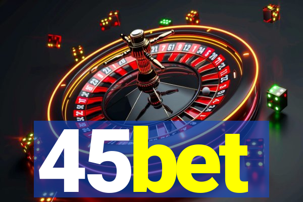 45bet