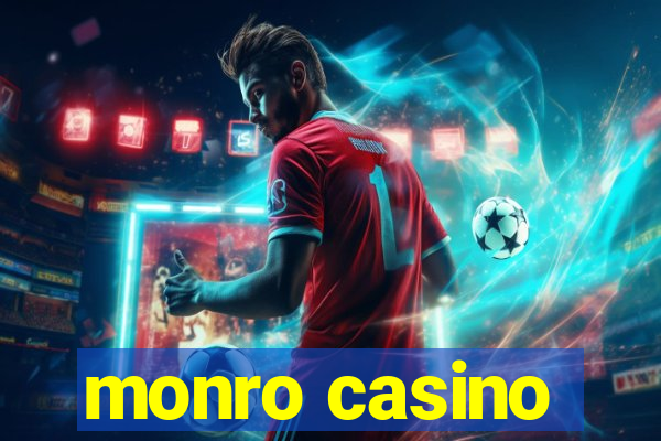 monro casino