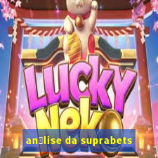 an谩lise da suprabets