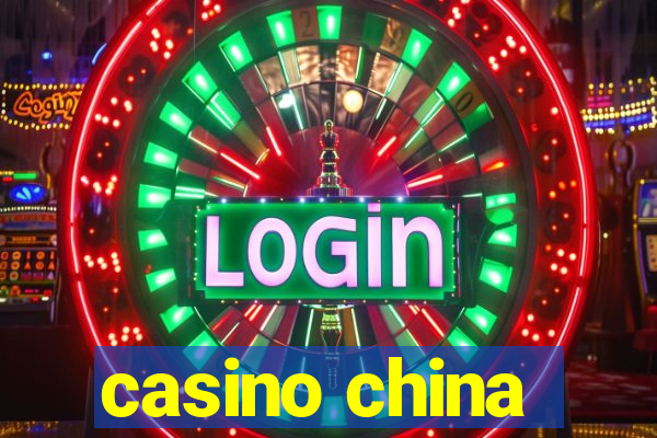 casino china