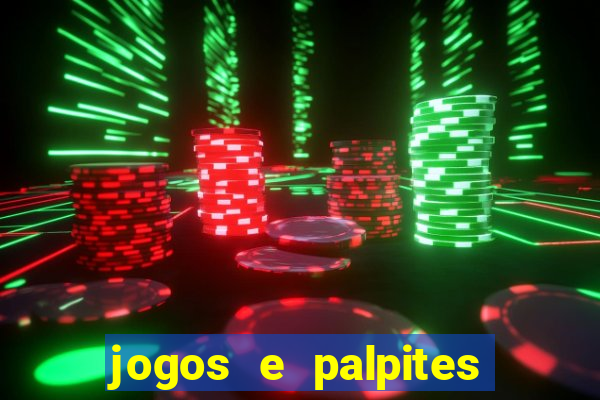 jogos e palpites de hoje