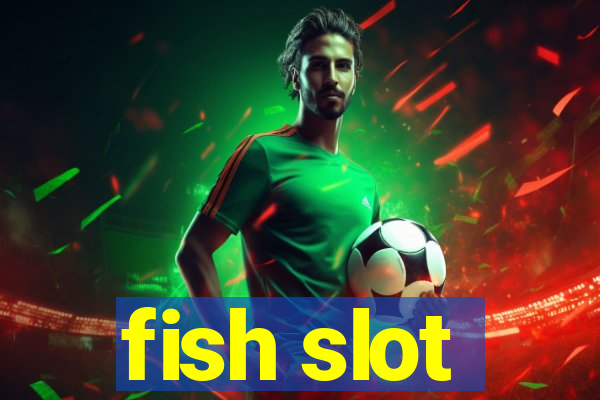 fish slot