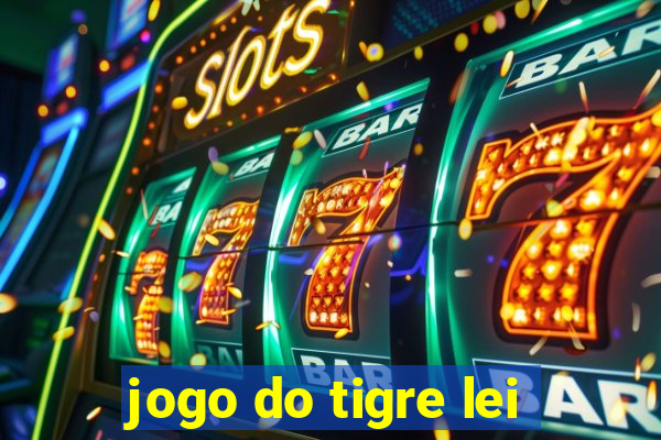 jogo do tigre lei