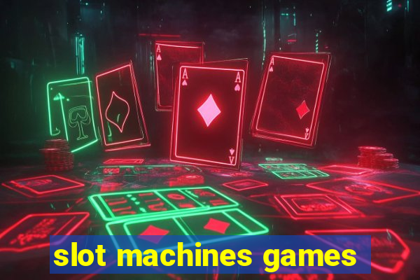 slot machines games