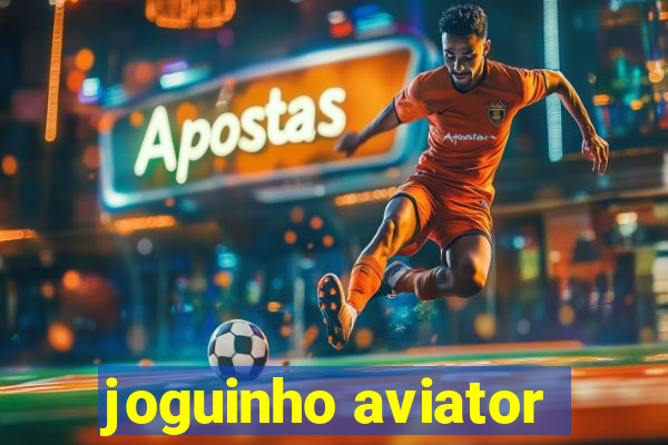 joguinho aviator