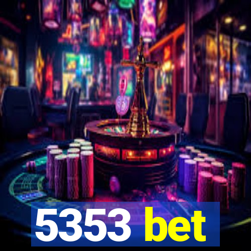 5353 bet