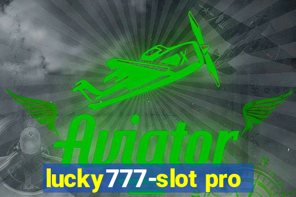 lucky777-slot pro