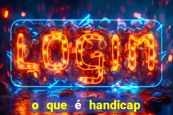 o que é handicap - 0.5