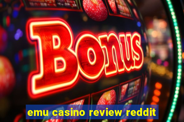 emu casino review reddit