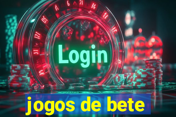 jogos de bete