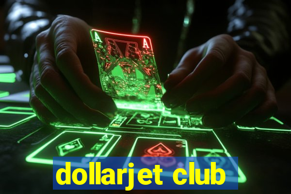 dollarjet club