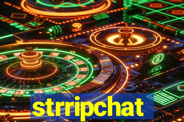 strripchat