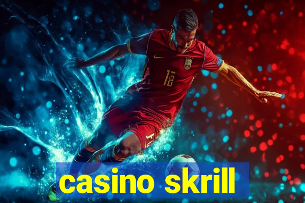 casino skrill