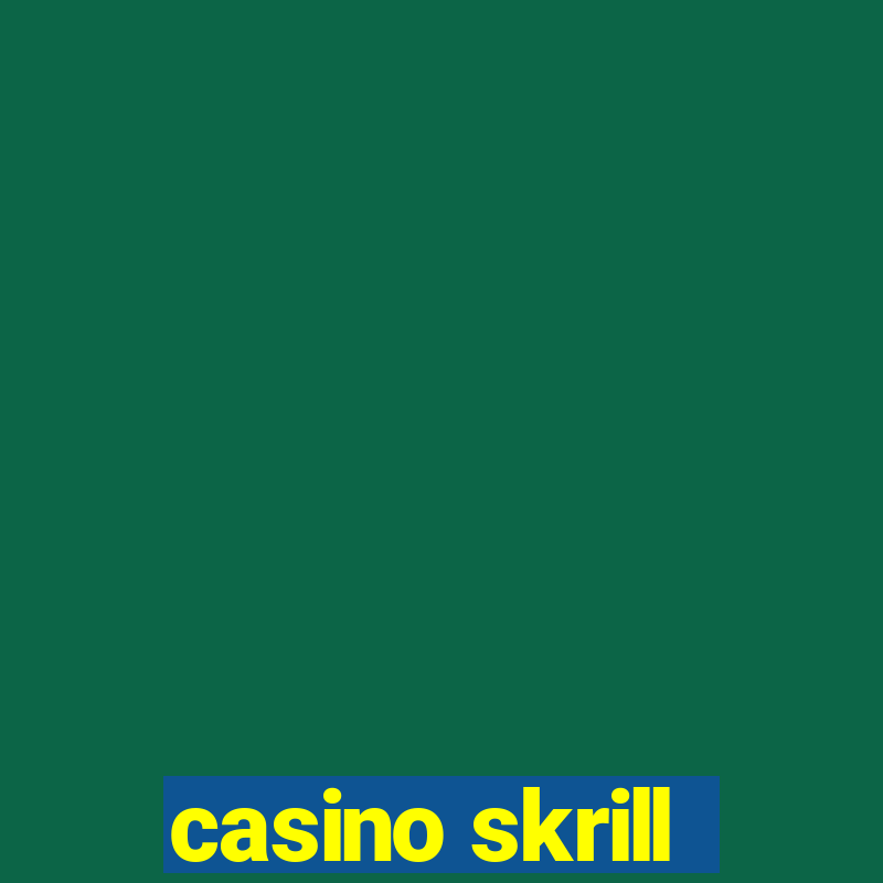 casino skrill