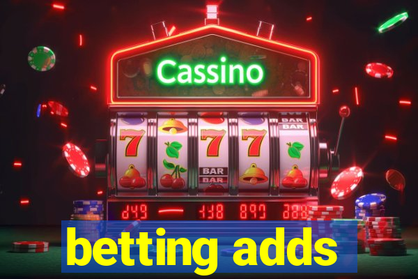 betting adds