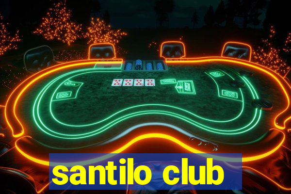 santilo club