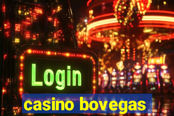 casino bovegas